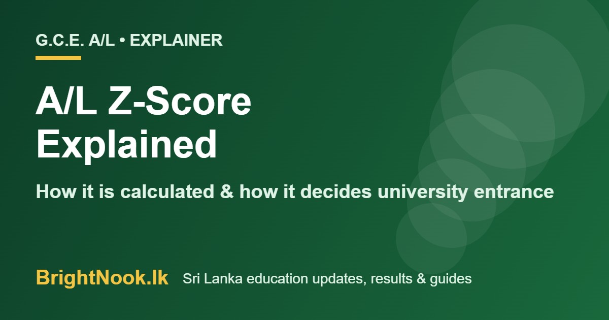 A/L Z-score explained – how it is calculated and used for university admission in Sri Lanka