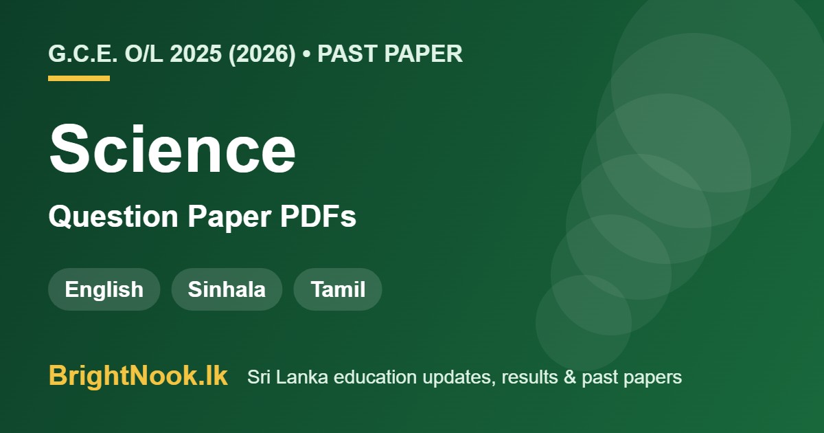 2025 G.C.E. O/L Science past paper PDFs in English, Sinhala and Tamil – BrightNook.lk