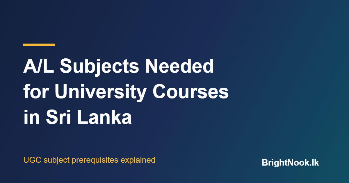A/L subjects needed for university courses in Sri Lanka