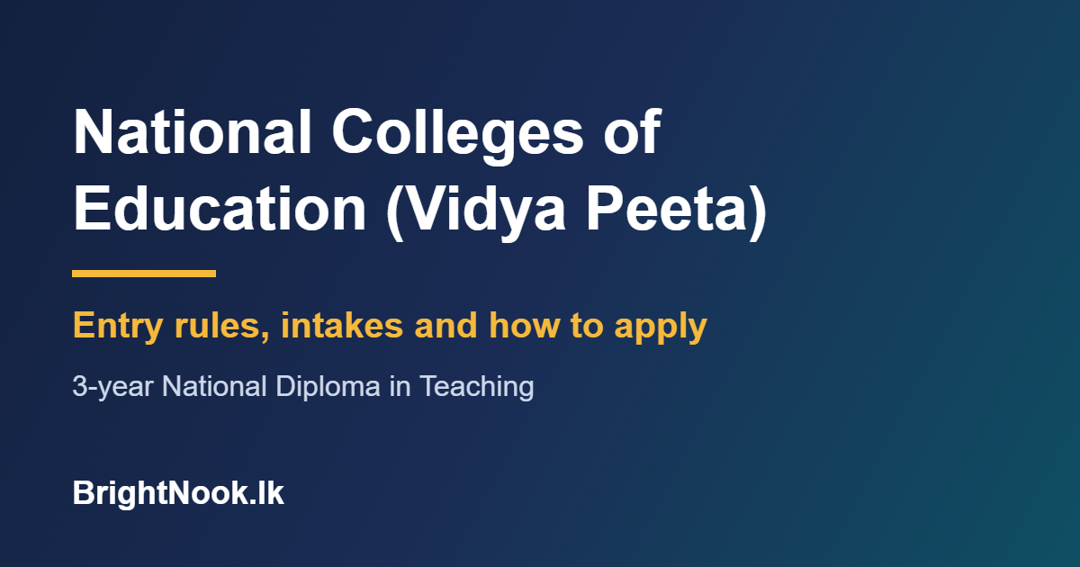 National Colleges of Education Sri Lanka guide: entry rules, intakes and how to apply